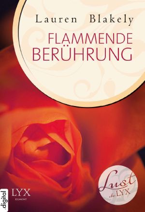 [Lust de LYX 01] • Flammende Berührung